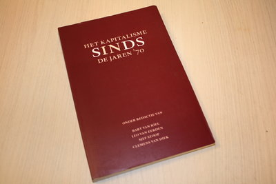 9789036198981 Riel, Bart van e.a. - Het kapitalisme sinds de jaren '70 / druk 1