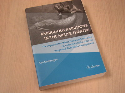 Santbergen, Leo -  Ambiguous ambitions in the meuse theatre / the impact of the water framework directi