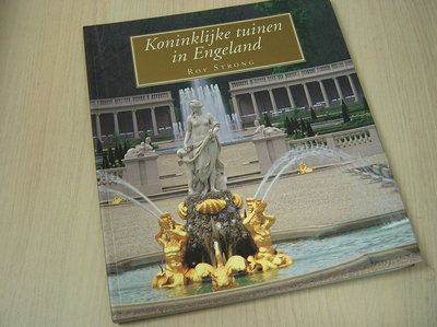 Strong, Roy - Koninklijke tuinen in Engeland