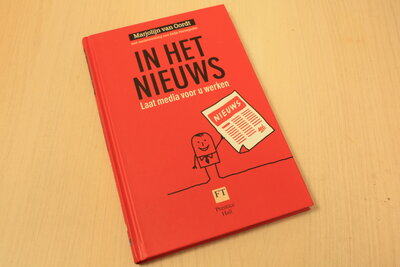 Oordt, Marjolijn van, - In het nieuws / laat media voor u werken