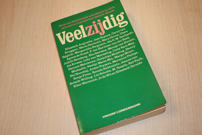9789061040774 Veelzijdig - Werk van Nederlandse schrijfsters na 1918, gekozen en ingeleid door Hella S. Haasse