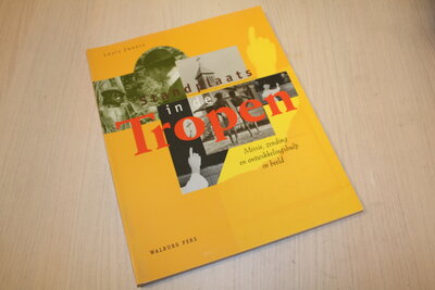 9789060119600 . Titel:  Standplaats in de Tropen - Missie, zending en ontwikkelingshulp in beeld.