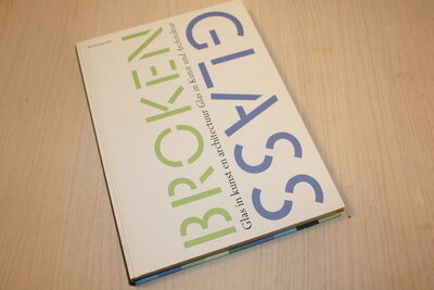 9783879098750 . Broken Glass - GLAS IN KUNST EN ARCHI