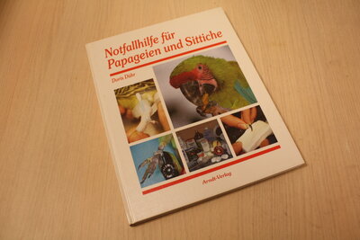 9783980529143 . Titel:  Notfallhilfe für Papageien und Sittiche