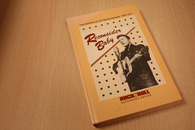 9781560750413 . Titel:  Reconsider Baby The Definitive Elvis Sessionography 1954-1977