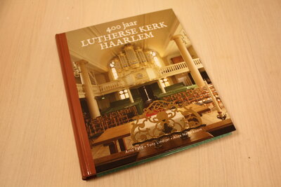 9789086830527 . Titel:  400 Jaar Lutherse kerk Haarlem.