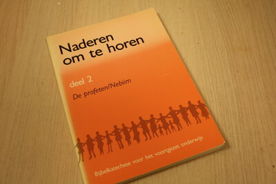 9789030402565 . Titel:  Naderen om te horen /deel  2 / De profeten/Nebiim