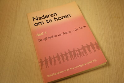 9789030402558 . Titel:  Naderen om te horen / deel 1  De vijf boeken van Mozes - De Torah