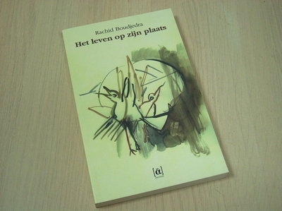 Boudjedra, Rachid - Het leven op zijn plaats