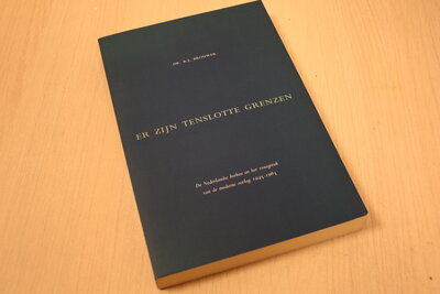 9789024280957 . Titel:  Er zijn tenslotte grenzen - De Nederlandse kerken en het vraagstuk van de moderne oorlog 1945-1965.