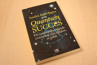 9789021542034 . Titel:  Quantumsucces / de verbazingwekkende wetenschap van rijkdom en geluk