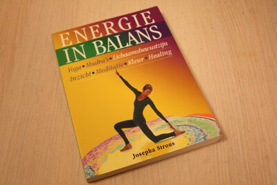 9789062719402 . Titel:  Energie in balans / yoga, lichaam, mudra, aanraking, kleur, ademhaling, inzicht, chakra s, voeding, healing