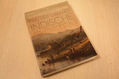 9789087045227 . Titel:  Een tint van het Indische Oosten / reizen in Insulinde 1800-1950