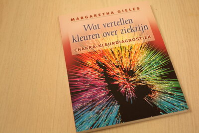 9789020243833 . Titel:  Wat vertellen kleuren over ziekzijn ? / chakra-kleurdiagnostiek