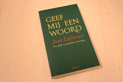 9789020922738 . Titel:  Geef mij een woord / over gebed en geestelijke vernieuwing