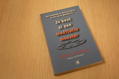 9789021540139 . Titel:  Je bent al een meditatiemeester / wat meditatie is, wat het niet is en hoe het zo gekomen is