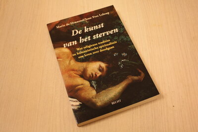 9789023009795 . Titel:  De kunst van het sterven / wat religieuze tradities en humanistische spiritualiteit ons leren over doodgaan