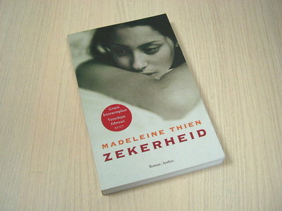 Thien, Madelein - Zekerheid, Roman