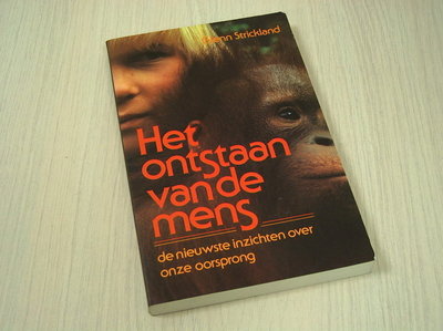 Strickland, Glenn - Het ontstaan van de mens- de nieuwste inzichten over onze oorsprong
