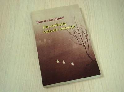 Andel, Mark van - De erfenis van de Wereld
