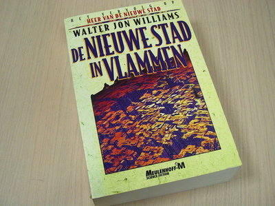 Williams, Walter Jon - De nieuwe stad in vlammen