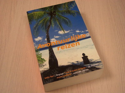 Barr, Emily e a. - Avontuurlijke  reizen