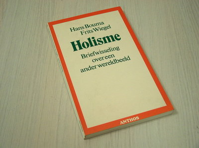 Bouma, Hans en Frits Wie - Holisme - Briefwisseling over een ander wereldbeeld