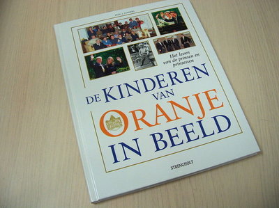 Lammers - De kinderen van Oranje in beeld - Mooi fotoboek samengesteld door de bekende