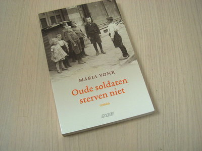 Vonk, Maria - Oude  soldaten sterven niet