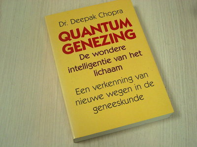 Chopra, D. - Quantumgenezing / druk 1 / het verkennen van de grenzen van de geestlich