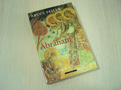 Feiler, B. - Abraham / een reis naar het hart van drie godsdiensten