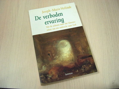 Verlinde, Joseph-Marie - De  verboden ervaring - Van de ashram naar het klooster: relaas van een 