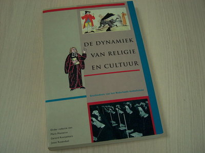 nteiro.Marit e.a. (red) - DE  DYNAMIEK VAN RELIGIE EN CULTUUR -  Geschiedenis van het 