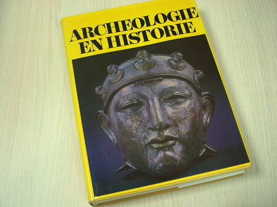 Es, W.A. van .e.a. (red) - ARCHEOLOGIE EN HISTORIE - Opgedragen aan H. Brunsting bij zijn zeve
