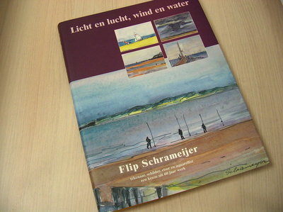 Milikowski, E. - Licht en lucht, wind en water / Ned - Eng editie / Flip Schrameijer een keuz