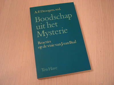 Droogers, A.F. (red) - Boodschap  uit het Mysterie - Reacties op de visie van J. van Baal