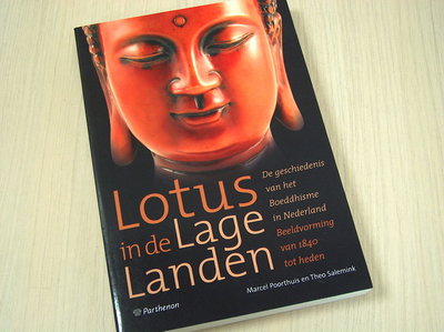 Poorthuis, Marcel en Sa - Lotus  in de Lage Landen - De geschiedenis van het Boeddhisme in 