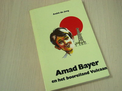 Jong -  Amad bayer en het booreiland vulcaan / druk 1