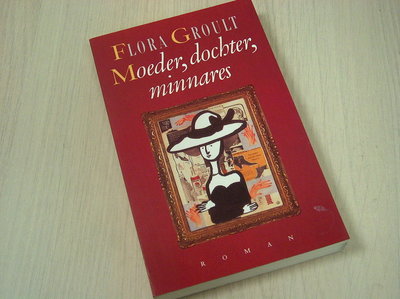 Groult, F. -  Moeder, dochter, minnares / druk 1