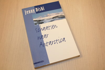 Diski, Jenny - Schaatsen naar Antarctica / druk 1