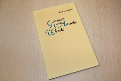 Horst, P.W. van der - Gebeden uit de antieke wereld / druk 1