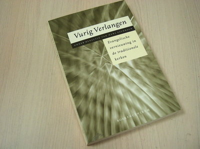 Eschbach, Hans - Vurig  verlangen. - Evangelische vernieuwing in de traditionele kerken.