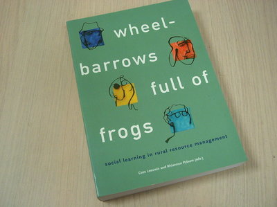 Leeuwis, C.  Pyburn, R. - Wheelbarrows full of frogs - Social learning in rural resource management