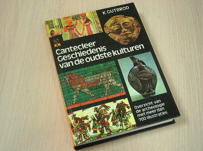 Gutbrod, Karl - Cantecleer geschiedenis van de oudste kulturen