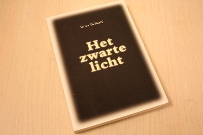 Belz, R. - Het zwarte licht / druk 1