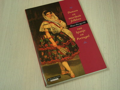  Hoogveld, M. - Dansen en muzikale folklore van Spanje en Portugal / druk 1