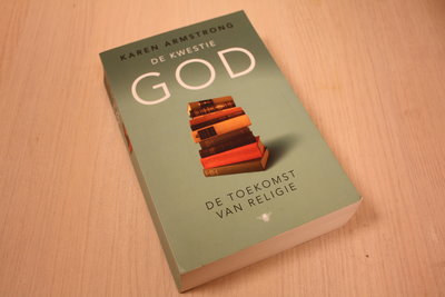 Armstrong, Karen - De kwestie God / de toekomst van religie