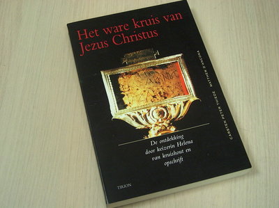  Thiede, C.P.  d'Ancona, M. -  Het ware kruis van Jezus Christus / de ontdekking door keizerin Helena van kruishou