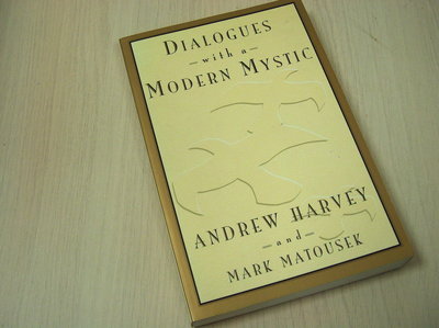  Andrew Harvey - Dialogues with a Modern Mystic