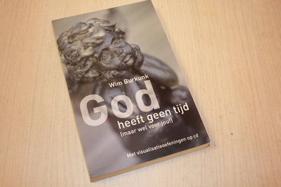 Burkunk, Wim - God heeft geen tijd (maar wel voor jou!) / +CD